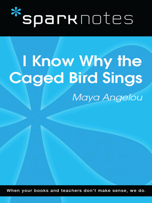 Title details for I Know Why the Caged Bird Sings (SparkNotes Literature Guide) by SparkNotes - Wait list